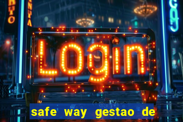 safe way gestao de recursos financeiros